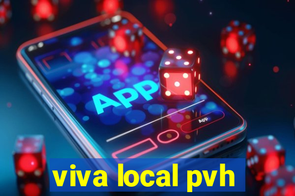 viva local pvh